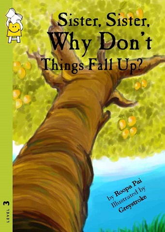 SISTER,SISTER,WHY DON'T THINGS FALL UP pratham books
