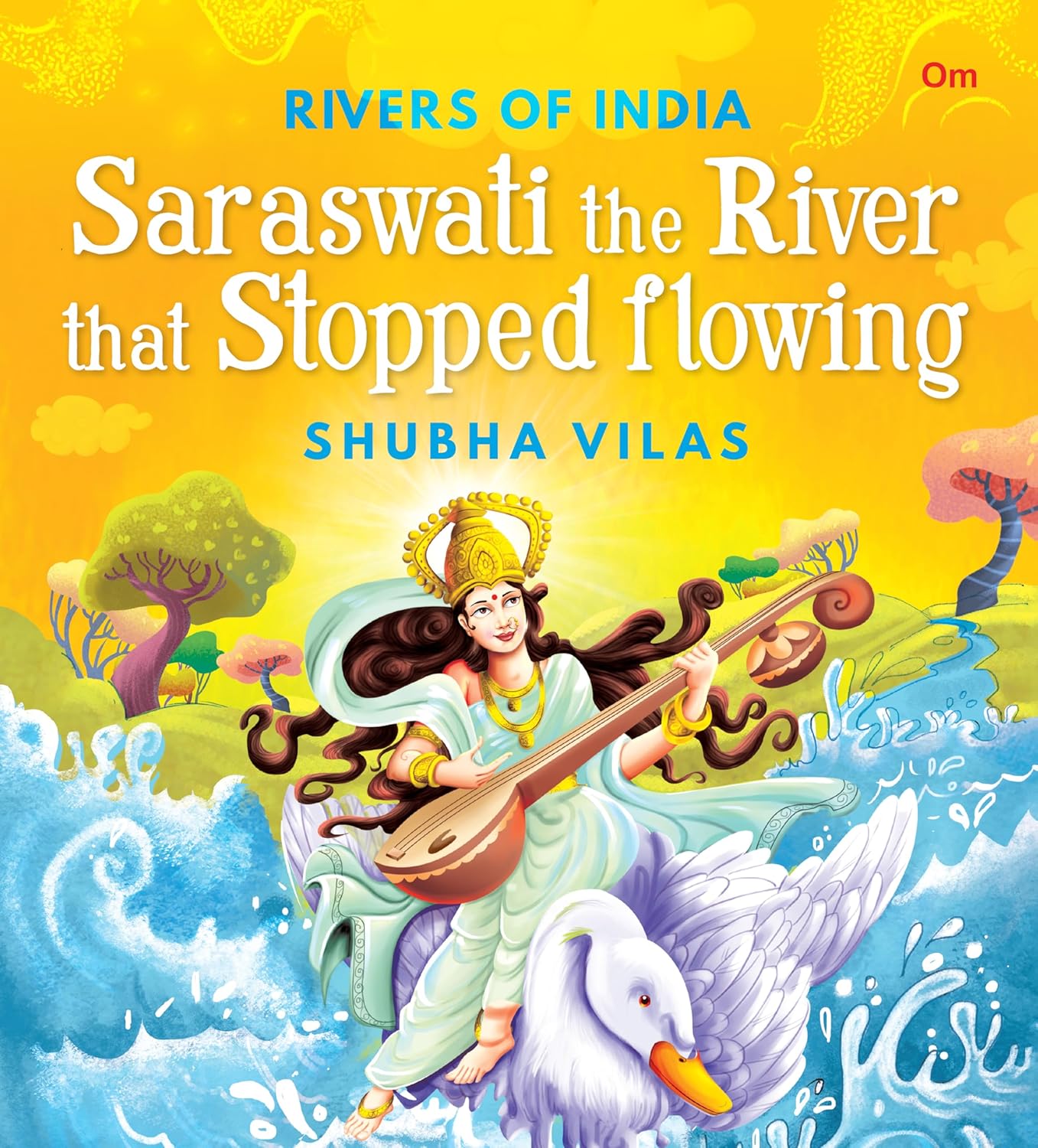 SARASWATI THE RIVER THAT STOPPED FLOWING