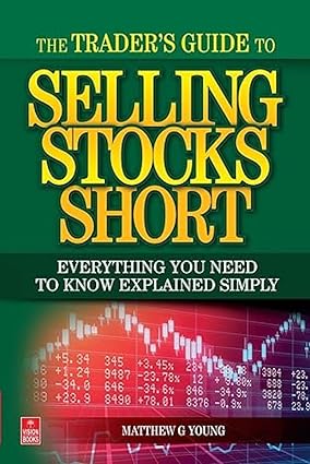 THE TRADER'S GUIDE TO SELLING STOCKS SHORT