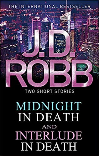 MIDNIGHT IN DEATH AND INTERLUDE IN DEATH