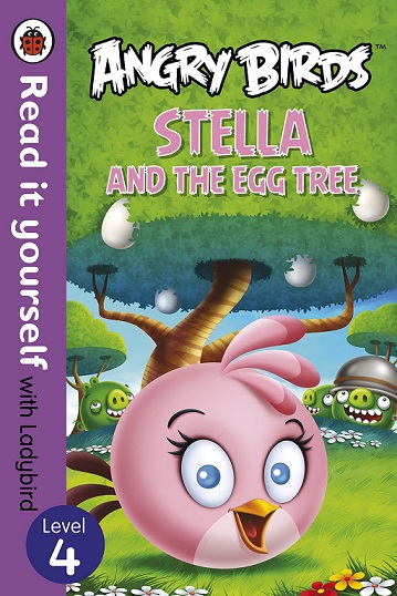 ANGRY BIRDS STELLA AND THE EGG TREE read it yourself L4