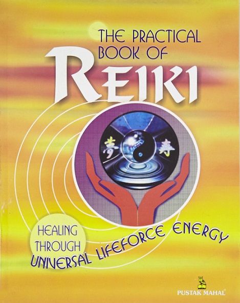 THE PRACTICAL BOOK OF REIKI