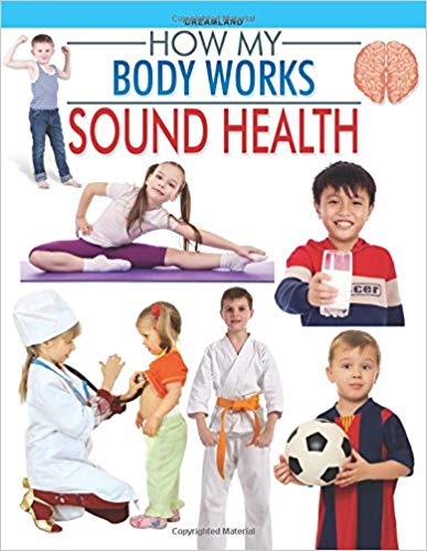 HOW MY BODY WORKS sound health
