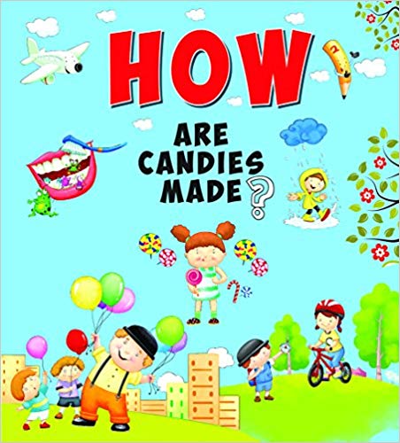 HOW ARE CANDIES MADE