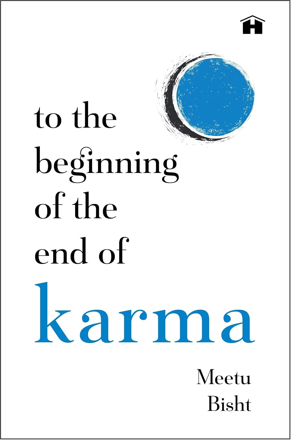 TO THE BEGINNING OF THE END OF KARMA