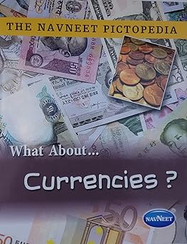 WHAT ABOUT CURRENCIES