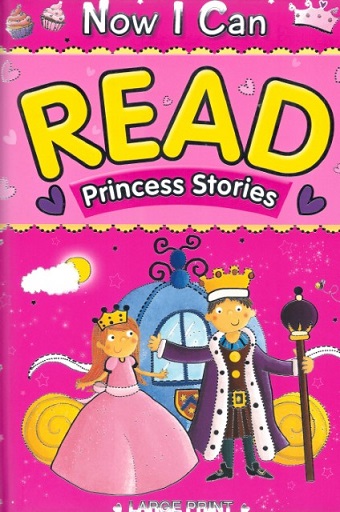 NOW I CAN READ PRINCESS STORIES