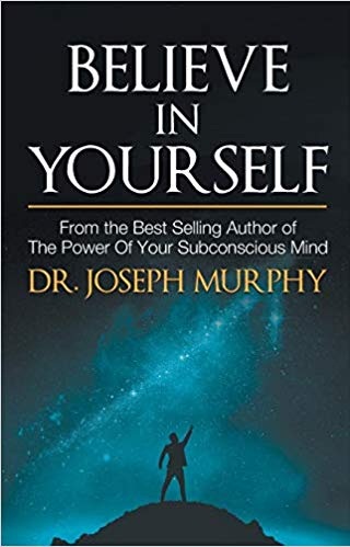 BELIEVE IN YOURSELF