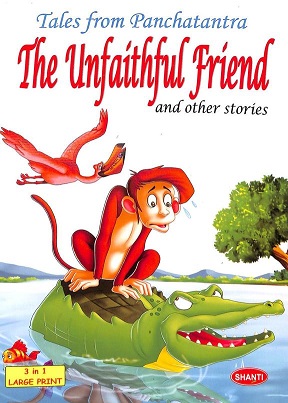 THE UNFAITHFUL FRIENDS 3 in 1 panchatantra