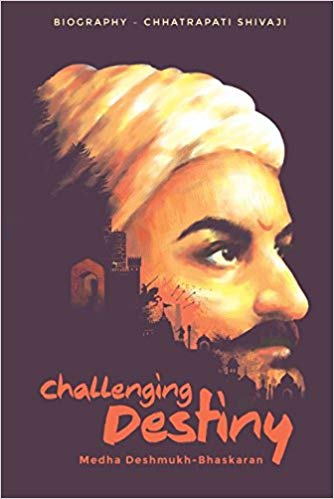 CHALLENGING DESTINY shivaji