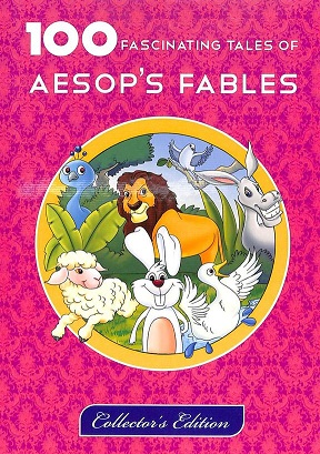 100 FASCINATING TALES OF AESOP'S FABLES