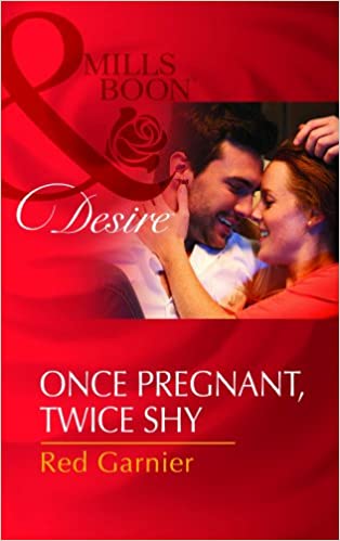 ONCE PREGNANT TWICE SHY