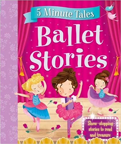 5 MINUTE TALES BALLET STORIES