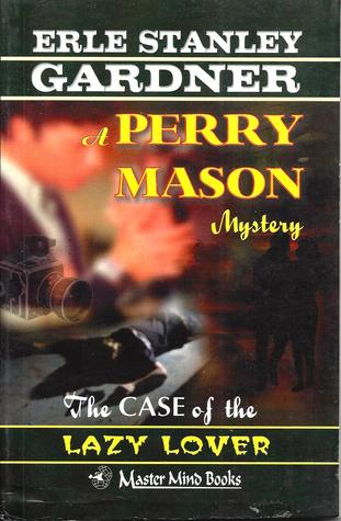 THE CASE OF THE LAZY LOVER