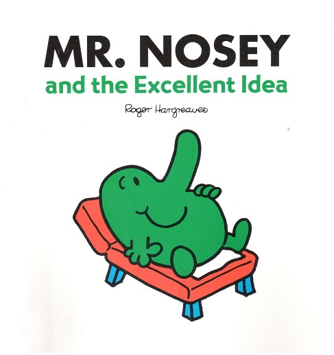 MR NOSEY and the excellent idea