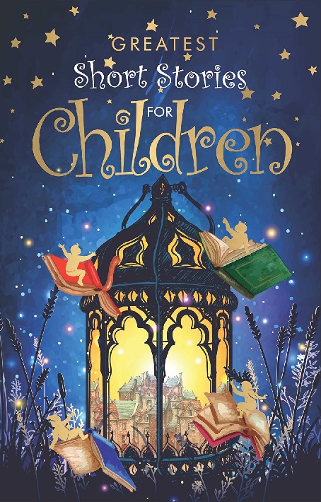 GREATEST SHORT STORIES FOR CHILDREN