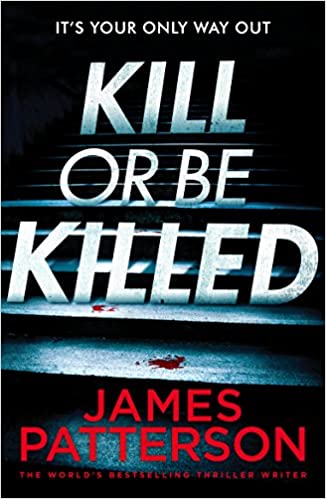 KILL OR BE KILLED