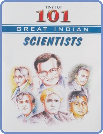 101 GREAT INDIAN SCIENTISTS