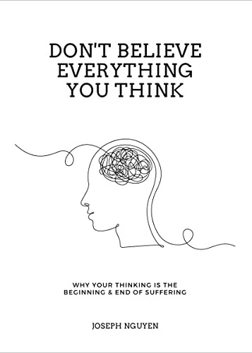 DON'T BELIEVE EVERYTHING YOU THINK