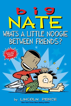 BIG NATE WHAT'S A LITTLE NOOGIE BETWEEN FRIENDS