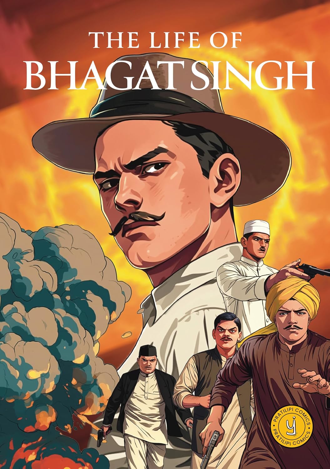 THE LIFE OF BHAGAT SINGH