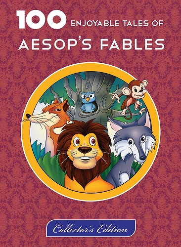100 ENJOYABLE TALES OF AESOP'S FABLES