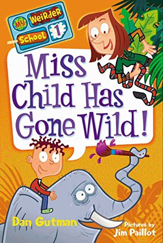 NO 01 MISS CHILD HAS GONE WILD my weirder school 