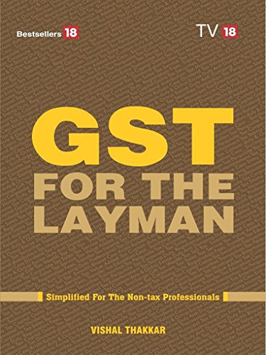GST FOR THE LAYMAN 