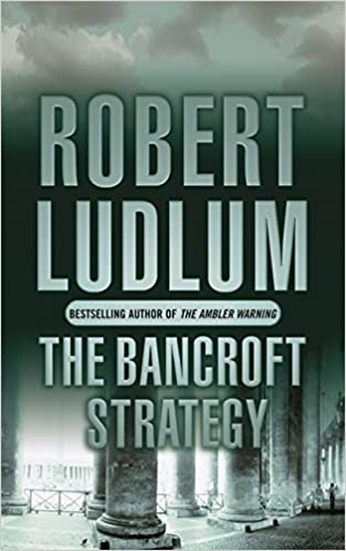 THE BANCROFT STRATEGY