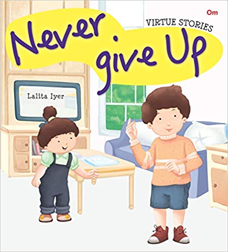 NEVER GIVE UP virtue stories 