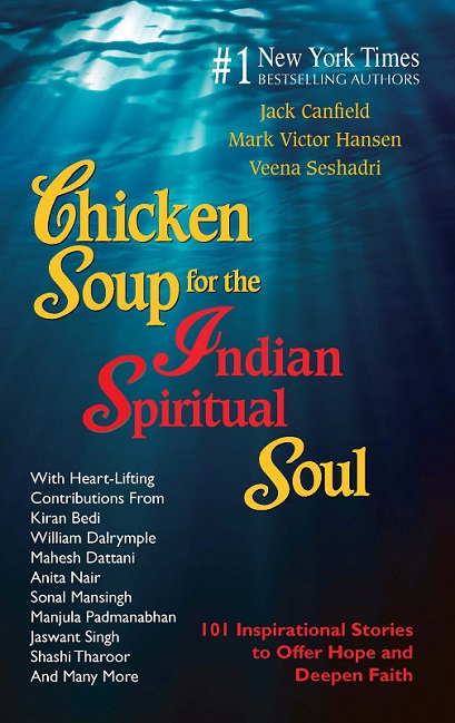 CHICKEN SOUP FOR THE INDIAN SPIRITUAL SOUL