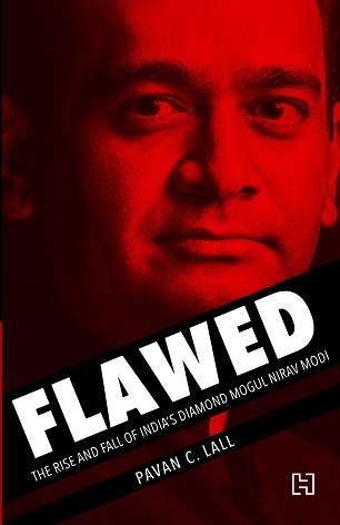 FLAWED the rise and fall of india's diamond mogul nirav modi