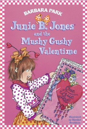 NO 14 JUNIE B JONES AND THE MUSHY GUSHY VALENTIME