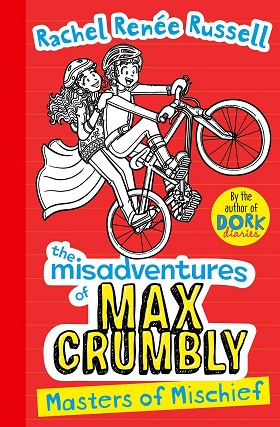THE MISADVENTURES OF MAX CRUMBLY masters of mischief