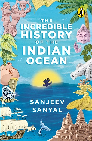 THE INCREDIBLE HISTORY OF THE INDIAN OCEAN