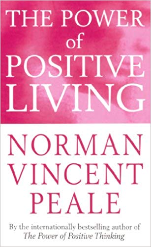 THE POWER OF POSITIVE LIVING