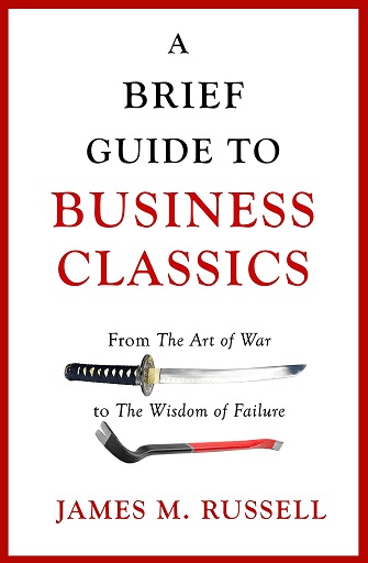 A BRIEF GUIDE TO BUSINESS CLASSICS 