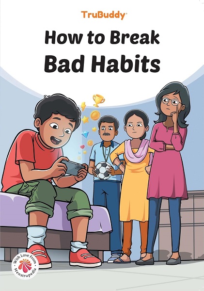 HOW TO BREAK BAD HABITS