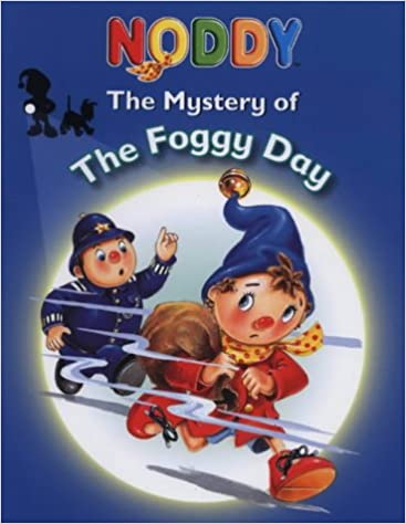 NODDY THE MYSTERY OF THE FOGGY DAY
