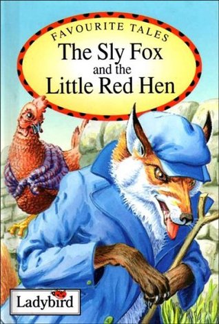 THE SLY FOX AND THE LITTLE RED HEN (LADYBIRD)