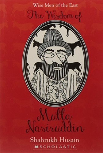 THE WISDOM OF MULLA NASRUDDIN