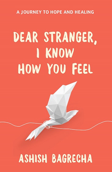 DEAR STRANGER I KNOW HOW YOU FEEL
