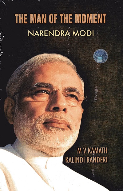 THE MAN OF THE MOMENT narendra modi