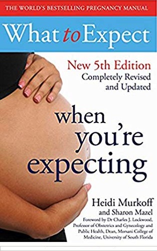 WHAT TO EXPECT WHEN YOU'RE EXPECTING
