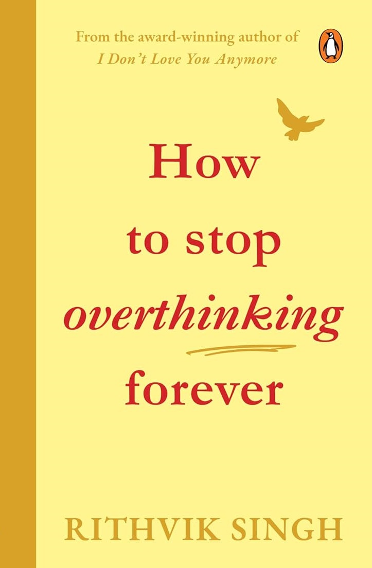 HOW TO STOP OVERTHINKING FOREVER