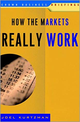 HOW THE MARKETS REALLY WORK 