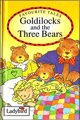 GOLDILOCKS AND THE THREE BEARS (LADYBIRD)