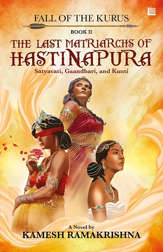 THE LAST MATRIARCHS OF HASTINAPURA 02