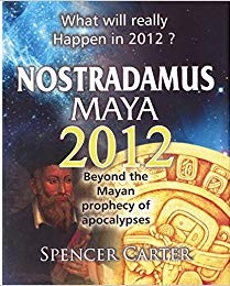 NOSTRADAMUS MAYA 2012 