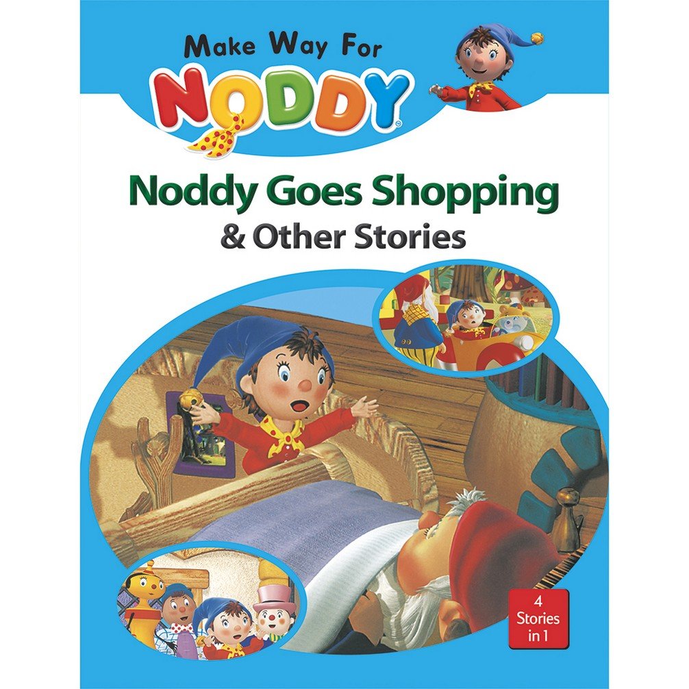 MAKE WAY FOR NODDY GOES SHOPPING & OTHER STORIES
